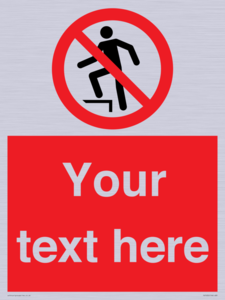 Custom prohibition no stepping on surface